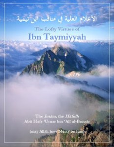 The Lofty Virtues of Ibn Taymiyyah
