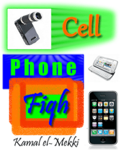 Cell Phone Fiqh by kamal el-Mekki
