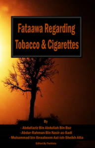 Fataawa Regarding Smoking & Cigarettes