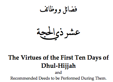 merits and Virtues of The First 10 Days of Dhul-Hijjah